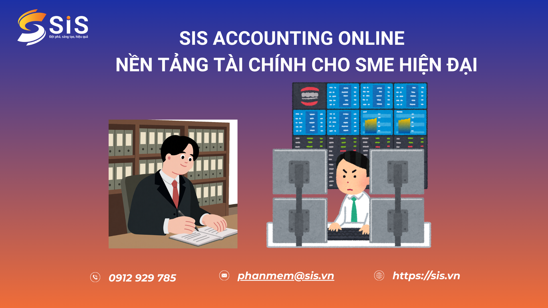 SIS ACCOUNTING ONLINE – GIẢI PHÁP KẾ TOÁN ONLINE ĐƯỢC XÂY DỰNG TỪ NỀN TẢNG ERP CỦA SIS